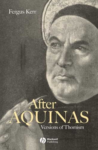 After Aquinas Versions of Thomism