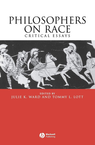 Philosophers on Race Critical Essays