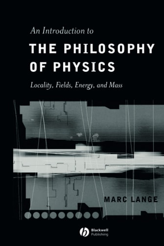 An Introduction to the Philosophy of Physics Locality, Fields, Energy, and Mass