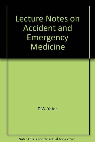 Lecture Notes on Accident and Emergency Medicine