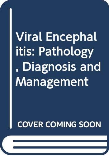 Viral Encephalitis Pathology, Diagnosis and Management