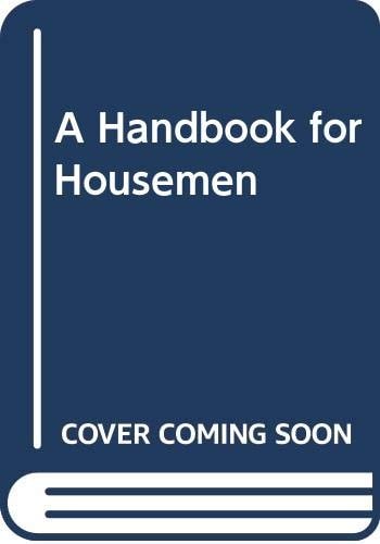 A Handbook for Housemen