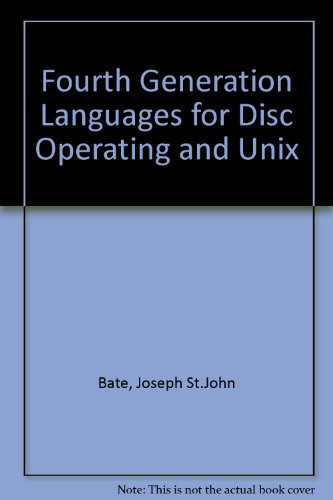 Fourth Generation Languages for Disc Operating and Unix
