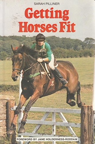 Getting Horses Fit A Guide to Improving Performance