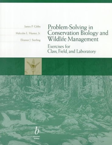 Problem-Solving in Conservation Biology and Wildlife Management Exercises for Class, Field and Laboratory