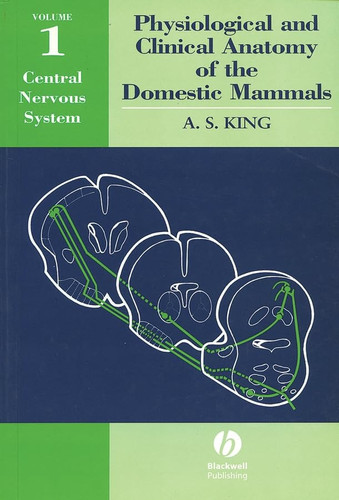 Physiological and Clinical Anatomy of the Domestic Mammals Central Nervous System