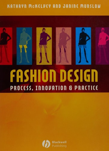 Fashion Design Process, Innovation and Practice