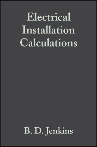 Electrical Installation Calculations For compliance with BS 7671: 2001 (The Wiring Regulations)
