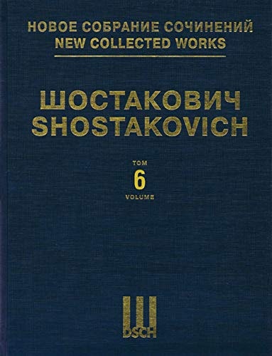 Symphony No. 6, Op. 54 New Collected Works of Dmitri Shostakovich - Volume 6