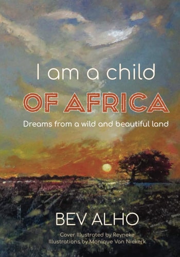 I Am a Child of Africa Dreams from a Wild and Beautiful Land