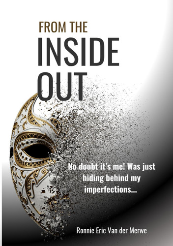 From the Inside Out - No Doubt It's Me! Was Just Hiding Behind My Imperfections