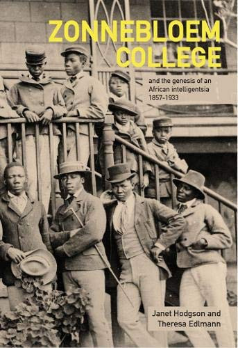 Zonnebloem College and the Genesis of an African Intelligentsia, 1857-1933