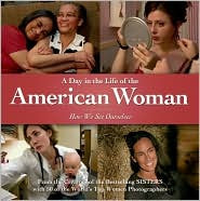 A Day In The Life Of The American Woman: How We See Ourselves