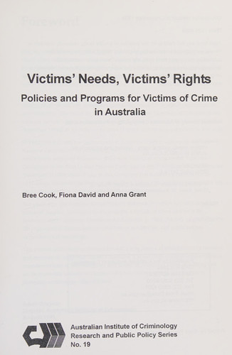 Victims' Needs, Victims' Rights: Policies and Programs for Victims of Crime in Australia (Research and Public Policy Series)