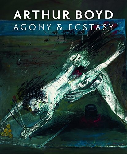 Arthur Boyd Agony and Ecstacy
