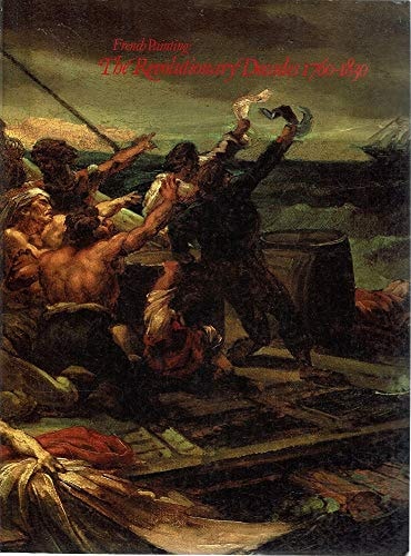French Painting, the Revolutionary Decades 1760-1830 ... : 17 October-23 November 1980, Art Gallery of New South Wales, Sydney, 17 December 1980-15 February 1981, National Gallery of Victoria, Melbourne
