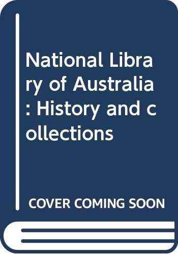 National Library of Australia: History and collections