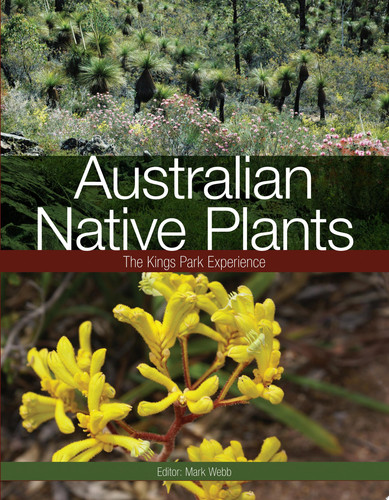 Australian Native Plants The Kings Park Experience