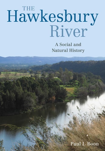 The Hawkesbury River A Social and Natural History
