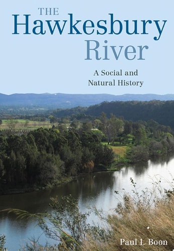 The Hawkesbury River A Social and Natural History