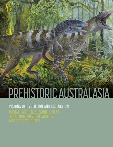 Prehistoric Australasia Visions of Evolution and Extinction