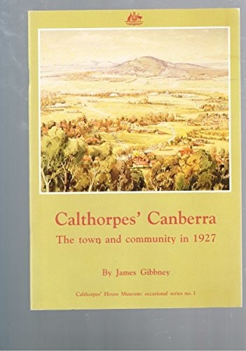 Calthorpes' Canberra The Town and Community in 1927