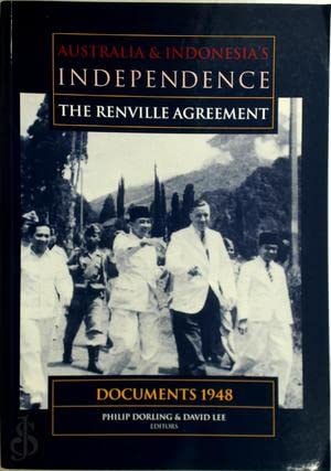 Australia & Indonesia's Independence: The Renville Agreement: Documents 1948