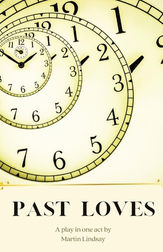 Past Loves A Play in One Act