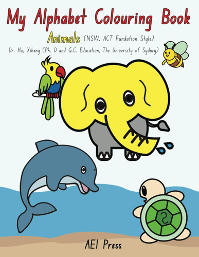 My Alphabet Colouring Book: Animals (NSW font) (Handwritten Easy and Beautiful)