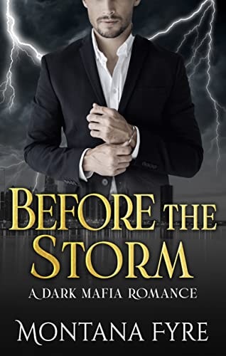 Before the Storm: A Dark Mafia Romance