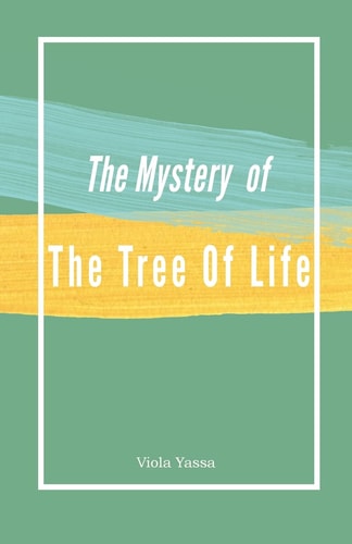The Mystery of the Tree of Life