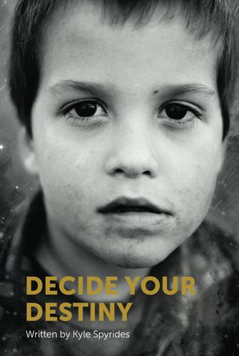 DECIDE YOUR DESTINY: From a 33 percent chance of surviving to living out my dream life in every single heartbeat.