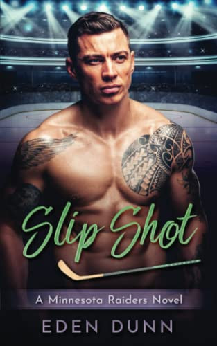 Slip Shot: An Accidental Pregnancy Sports Romance (The Minnesota Raiders Series)