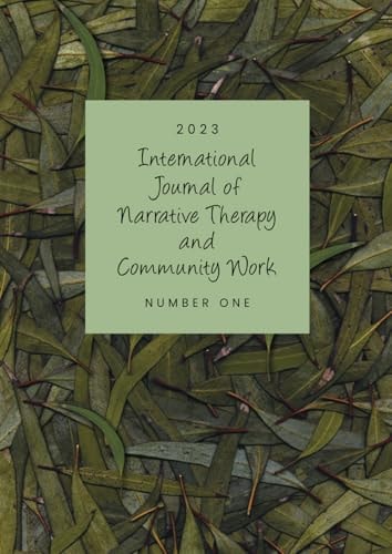 International Journal of Narrative Therapy and Community Work: 2023 issue 1