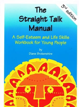The Straight Talk Manual Options for Kids : a Self-esteem and Life Skills Workbook for Children Aged 9 to 14