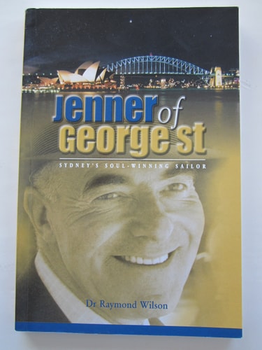 Jenner of George Street The Story of Frank Jenner, Sydney's Soulwinning Sailor