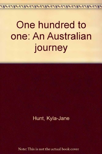 One Hundred to One An Australian Journey