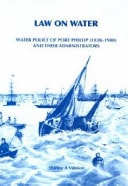 Law on Water Water Police of Port Phillip (1838-1900) and Their Administrators