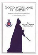 Good Work and Friendship The Victoria League for Commonwealth Friendship in Western Australia 1909-2009
