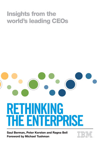 Rethinking the Enterprise Insights from the World's Leading CEOs