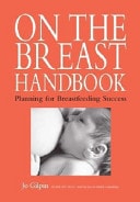 On the Breast Handbook Planning for Breastfeeding Success
