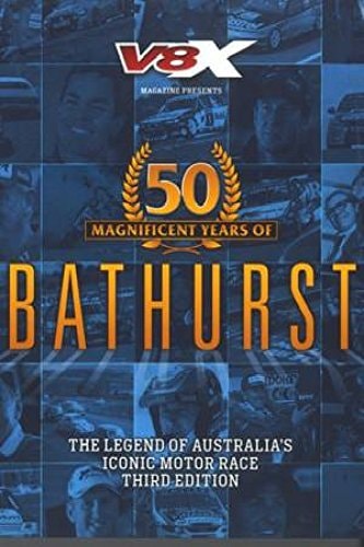 50 Magnificent Years of Bathurst