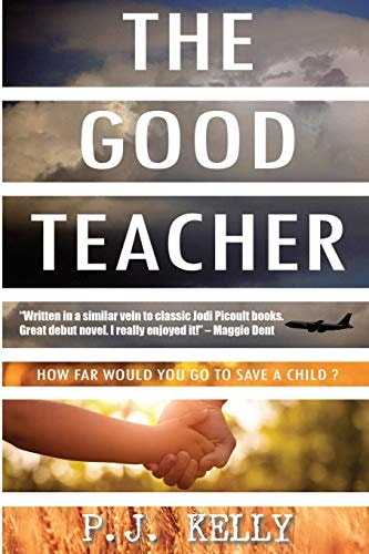 The Good Teacher How Far Would You Go To Save A Child?