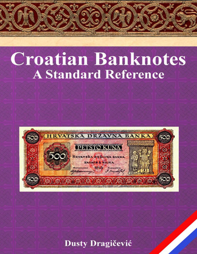 Croatian Banknotes: A Standard Reference