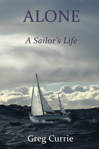 Alone A Sailor's Life