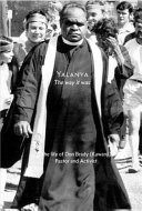 Yalanya the Way It Was The Life of Don Brady (Kawanji) Pastor and Activist
