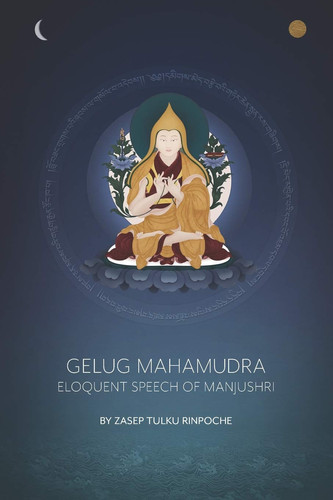 Gelug Mahamudra Eloquent Speech of Manjushri