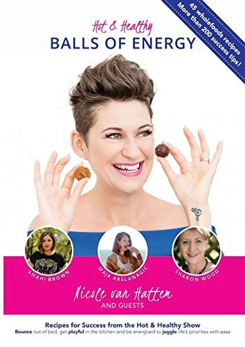 Balls of Energy Recipes for Success from the Hot and Healthy Podcast