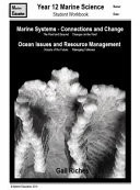 Year 12 Marine Science Student Workbook Marine Systems, Connections and Change, Ocean Issues and Resource Management