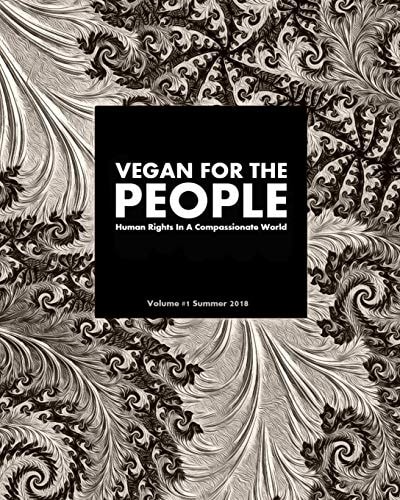 Vegan for the People Human Rights in a Compassionate World 2018